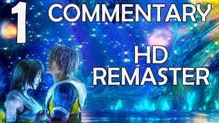 Final Fantasy X HD Remaster  100 Commentary Walkthrough  Part 1  Welcome To Zanarkand Platinum [upl. by Rizzi]