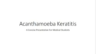 Acanthamoeba Keratitis Ophthalmology  For Medical Students [upl. by Anastos]