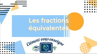 Les fractions équivalentes [upl. by Berl]