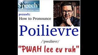 How to Pronounce Poilievre [upl. by Gargan]