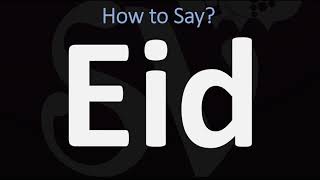 How to Pronounce Eid CORRECTLY [upl. by Azeel]