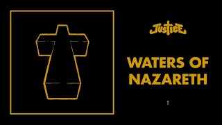 Justice  Waters Of Nazareth  † Official Audio [upl. by Par]