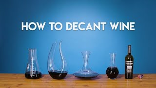 Wine 101 How to Decant [upl. by Stultz253]