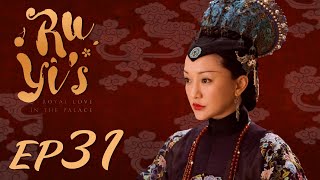 ENG SUB【Ruyis Royal Love in the Palace 如懿传】EP31  Starring Zhou Xun Wallace Huo [upl. by Lenrad]