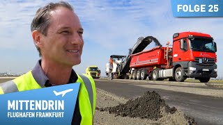 Großbaustelle auf dem Flughafen  Mittendrin  Flughafen Frankfurt 25 [upl. by Berard]