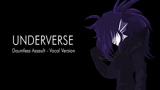 Underverse OST  Dauntless Assault Vocal Version [upl. by Aitnahs]