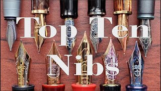 Top Ten Nibs [upl. by Tezzil]