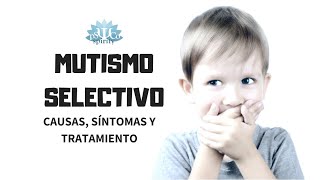 Mutismo selectivo Origen causas y tratamiento [upl. by Ayitahs815]