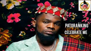 PATORANKING  CELEBRATE ME official audio [upl. by Nica747]