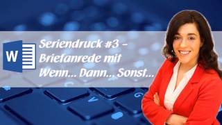 Seriendruck 3  Briefanrede mit Wenn Dann Sonst [upl. by Bearce]