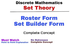 2 Roster Form and Set Builder Form of a Set  Complete Concept  Set Theory  Discrete Mathematics [upl. by Ocer237]