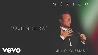 Julio Iglesias  Quién Será Cover Audio [upl. by Codi]