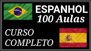 Curso de Espanhol para iniciantes  100 Aulas Completo [upl. by Vrablik562]