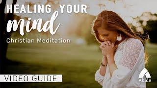 Guided Christian Meditation Healing Your Mind [upl. by Ahselaf]