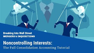 Noncontrolling Interests The Full Consolidation Accounting Tutorial [upl. by Aitercul]