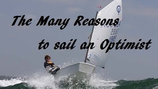 The Many Reasons to sail an Optimist [upl. by Michiko916]