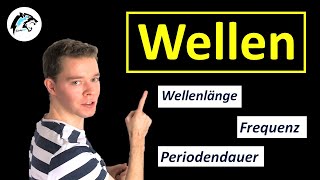 WELLEN – Periodendauer Frequenz Wellenlänge  Physik Tutorial [upl. by Nibram]