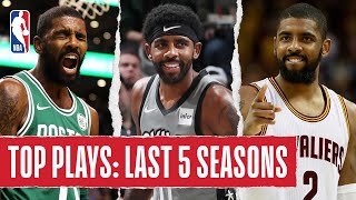 Kyrie Irvings TOP PLAYS  Last 5 Seasons [upl. by Nehtanoj826]