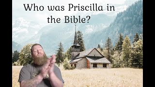 Who was Priscilla in the Bible  Characters in the Bible Homegirl Edition [upl. by Yeslehc]