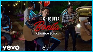 Abraham Luna  Chiquita Bonita [upl. by Karb]