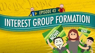 Interest Group Formation Crash Course Government and Politics 43 [upl. by Noram]