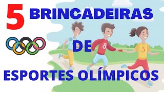 5 BRINCADEIRAS OLÍMPICAS PARA EDUCAÇÃO INFANTIL [upl. by Annoyi]