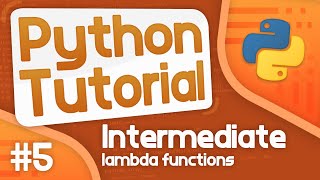 Intermediate Python Tutorial 5  Lambda Functions [upl. by Nnaesor]