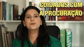 CUIDADOS COM A PROCURAÇÃO [upl. by Sheffield]