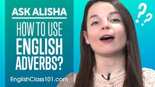 How to Use Adverbs in English  ALL You Need to Know [upl. by Joses]