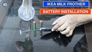 IKEA Milk Frother Battery Installation Procedure [upl. by Aitat]