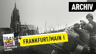 Frankfurt aM 1  1945 und ich  Archivmaterial [upl. by Bohner]