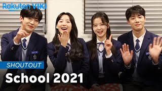 School 2021  Shoutout  Korean Drama [upl. by Eynenihc]