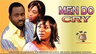 Men Do Cry  Nigerian Nollywood Movie [upl. by Dirgni271]