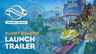 Planet Coaster Console Edition  Launch Trailer [upl. by Bord501]