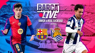 🔴 BARÇA LIVE  FC BARCELONA vs REAL SOCIEDAD  LA LIGA 2425 ⚽ [upl. by Shaner]