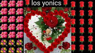 canciones romanticas de los yonics 🌹🌹❤❤ [upl. by Body565]