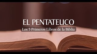 EL PENTATEUCO  Los 5 primeros libros de la Biblia [upl. by Attirb731]