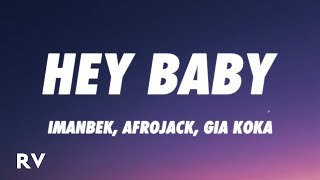 Imanbek Afrojack Gia Koka  Hey Baby Lyrics [upl. by Leva557]