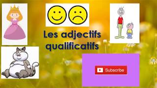 Les adjectifs qualificatifsAdjectivesA simple way to learn the adjectives French lessonstutorial [upl. by Topliffe]