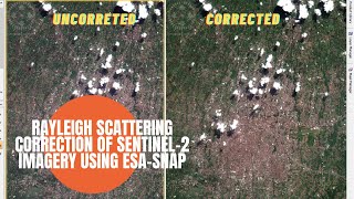 Atmospheric Rayleigh Scattering Correction of Sentinel 2 Imagery using ESA SNAP [upl. by Dola811]