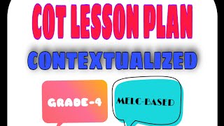 CONTEXTUALIZED COT LESSON PLAN MELC BASED GRADE 4 [upl. by Yttik]