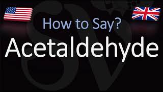 How to Pronounce Acetaldehyde CORRECTLY [upl. by Linoel274]