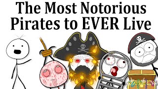 The Most Notorious Pirates in History [upl. by Nonnaehr]