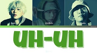 Huh  uh uh feat Kid Milli amp Gaeko Lyrics HAN  ROM  ENGLISH [upl. by Yenahs]