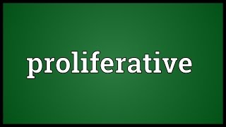 Proliferative Meaning [upl. by Adella]