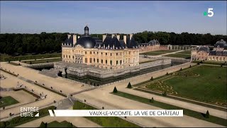 VauxleVicomte la vie de château [upl. by Edals]