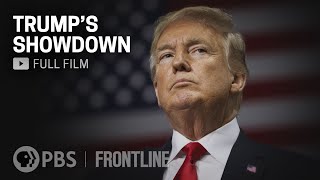 Trumps Showdown full documentary  FRONTLINE [upl. by Nelleoj]