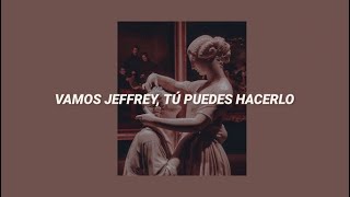 quotCmon Jeffrey you can do itquot Audio edit tiktok  Sub español [upl. by Noellyn515]