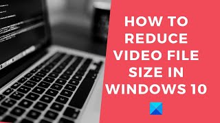 How to reduce Video file size in Windows 11 [upl. by Kalasky]