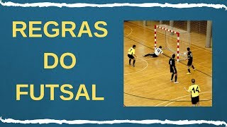 REGRAS DO FUTSAL RESUMO DAS REGRAS OFICIAIS [upl. by Maurice486]